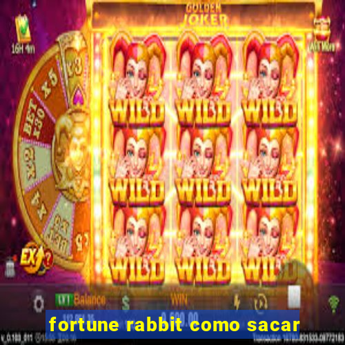 fortune rabbit como sacar